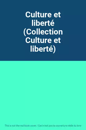 Couverture du produit · Culture et liberté (Collection Culture et liberté)
