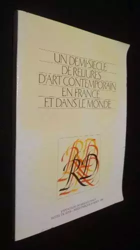 Couverture du produit · Un demi-siècle de reliures d'art contemporain en France et dans le monde [Board book] [Jan 01,