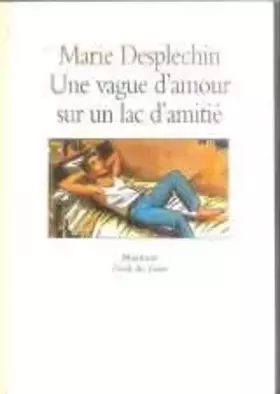 Couverture du produit · Une vague d'amour sur un lac d'amitié