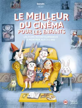 Couverture du produit · Benshi présente le meilleur du cinéma pour les enfants: Les films incontournables à montrer aux 3-6 ans