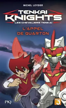 Couverture du produit · 1. Tenkaï Knights : L'Appel de Quarton (1)