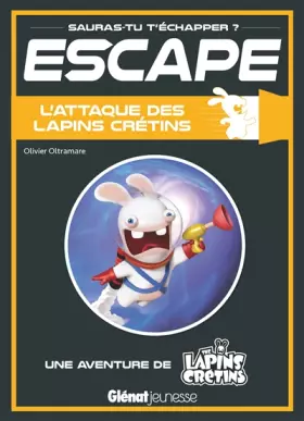 Couverture du produit · Escape ! L'attaque des Lapins Crétins: Une aventure des Lapins Crétins