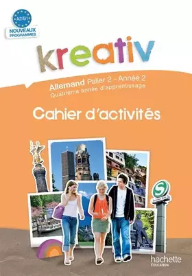 Couverture du produit · Kreativ Palier 2 Année 2 - Allemand - Cahier d'activités - Edition 2010