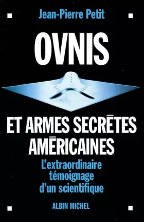 Couverture du produit · OVNIS et armes secrètes américaines : L'extraordinaire témoignage d'un scientifique