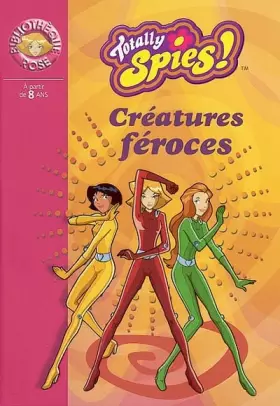 Couverture du produit · Totally Spies, numéro 2 : Créatures féroces