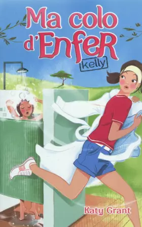 Couverture du produit · Ma colo d'enfer - Tome 1 - Kelly