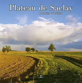 Couverture du produit · PLATEAU DE SACLAY - Racines d'avenir