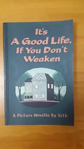 Couverture du produit · It's a Good Life, If You Don't Weaken: A Picture Novella