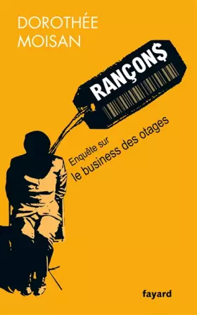 Couverture du produit · Rançons: Le business des otages