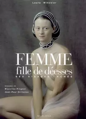 Couverture du produit · Femme, fille de déesses : Ses visages cachés