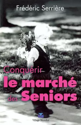 Couverture du produit · Conquérir le marché des seniors