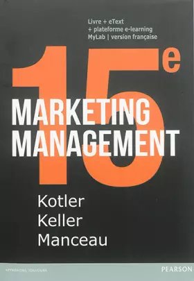 Couverture du produit · Marketing Management 15e édition : Livre + eText + MyLab : version française Licence étudiant 36 mois