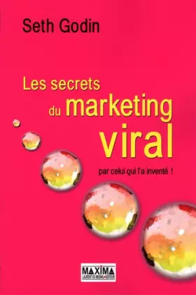 Couverture du produit · Les secrets du marketing viral - 3e éd.: Par celui qui l'a inventé