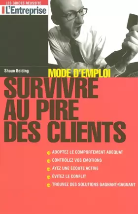 Couverture du produit · Survivre au pire des clients : Mode d'emploi