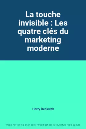 Couverture du produit · La touche invisible : Les quatre clés du marketing moderne