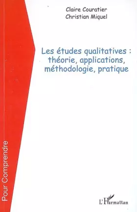 Couverture du produit · Les études qualitatives: Théorie, applications, méthodologie, pratique