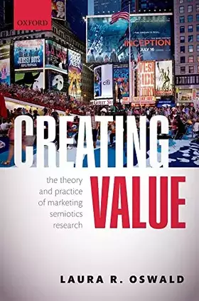 Couverture du produit · Creating Value: The Theory and Practice of Marketing Semiotics Research