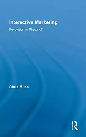 Couverture du produit · Interactive Marketing: Revolution or Rhetoric? (Routledge Interpretive Marketing Research)