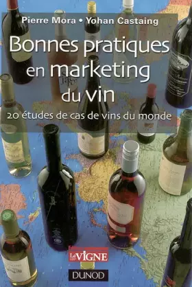 Couverture du produit · Bonnes pratiques en marketing du vin : 20 études de cas de vins du monde