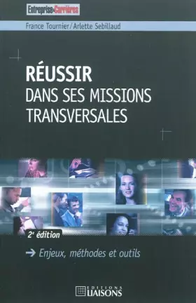 Couverture du produit · Réussir dans ses missions transversales - 2e édition: Enjeux, méthodes et outils.