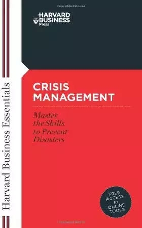 Couverture du produit · Crisis Management: Master the Skills to Prevent Disasters