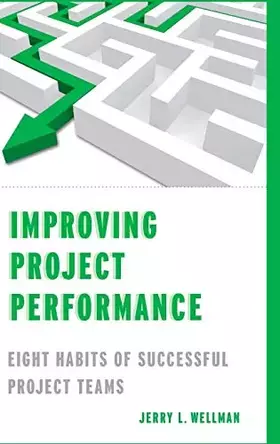 Couverture du produit · Improving Project Performance: Eight Habits of Successful Project Teams