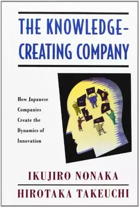 Couverture du produit · The Knowledge-Creating Company: How Japanese Companies Create the Dynamics of Innovation