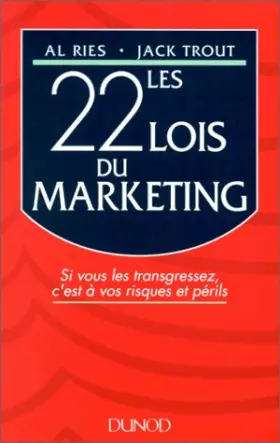 Couverture du produit · LES 22 LOIS DU MARKETING. Si vous les transgressez, c'est à vos risques et périls