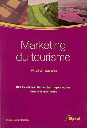 Couverture du produit · MARKETING DU TOURISME 1ère et 2ème années - BTS Animation et Gestion touristiques locales - Formations supérieures