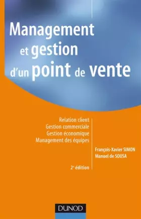 Couverture du produit · Management et gestion d'un point de vente - 2ème édition: Relation client - Gestion commerciale - Gestion économique - Manageme