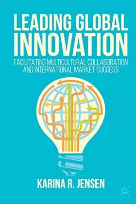 Couverture du produit · Leading Global Innovation: Facilitating Multicultural Collaboration and International Market Success