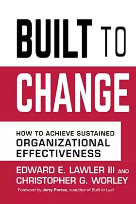 Couverture du produit · Built to Change: How to Achieve Sustained Organizational Effectiveness