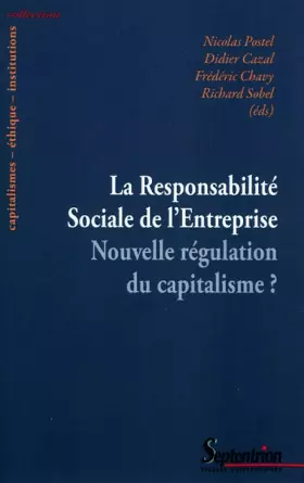 Couverture du produit · La Responsabilité Sociale de l'Entreprise : Nouvelle régulation du capitalisme ?