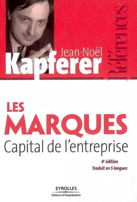 Couverture du produit · Les marques, capital de l'entreprise : Créer et développer des marques fortes