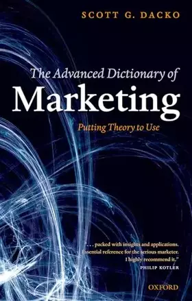 Couverture du produit · The Advanced Dictionary of Marketing: Putting Theory to Use