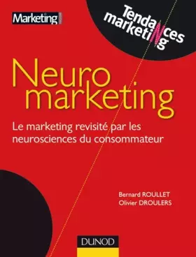 Couverture du produit · Neuromarketing - Le marketing revisité par les neurosciences du consommateur: Le marketing revisité par les neurosciences du co