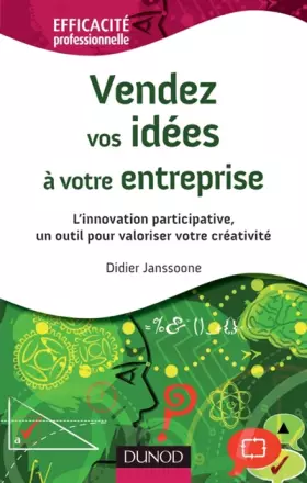 Couverture du produit · Vendez vos idées à votre entreprise - L'innovation participative, un outil pour valoriser votre créa: L'innovation participativ