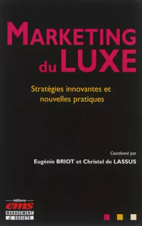 Couverture du produit · Marketing du luxe: Stratégies innovantes et nouvelles pratiques.