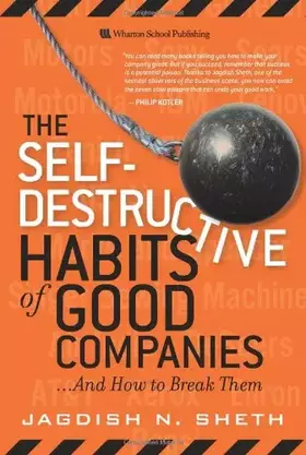 Couverture du produit · The Self-Destructive Habits of Good Companies: ...And How to Break Them