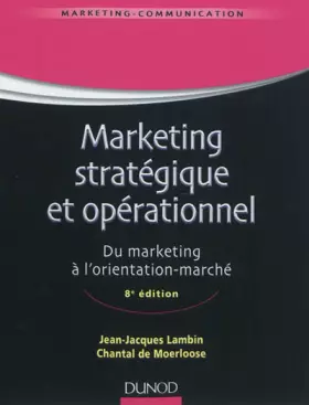 Couverture du produit · Marketing stratégique et opérationnel - 8e édition - Du marketing à l'orientation-marché