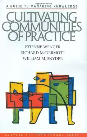 Couverture du produit · Cultivating Communities of Practice: A Guide to Managing Knowledge