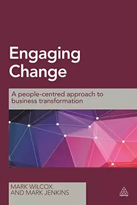 Couverture du produit · Engaging Change: A People-Centred Approach to Business Transformation