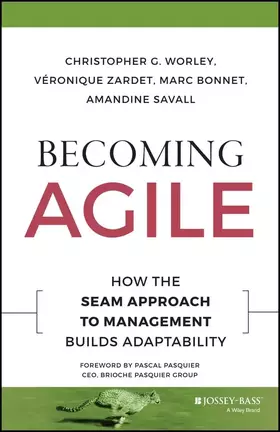 Couverture du produit · Becoming Agile: How the Seam Approach to Management Builds Adaptability (Jossey-Bass Short Format)
