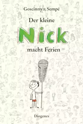 Couverture du produit · Der kleine Nick macht Ferien: Sämtliche Feriengeschichten in einem Band (Kinderbücher)