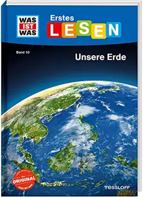 Couverture du produit · WAS IST WAS Erstes Lesen Band 10. Unsere Erde: Spannendes Sachwissen rund um unseren Heimatplaneten
