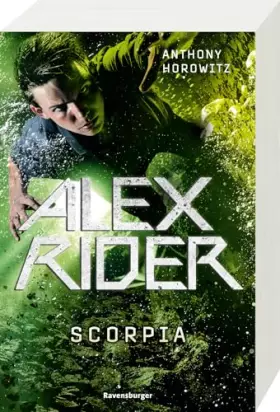 Couverture du produit · Alex Rider, Band 5: Scorpia (Geheimagenten-Bestseller aus England ab 12 Jahre)