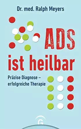 Couverture du produit · ADS ist heilbar: Präzise Diagnose - erfolgreiche Therapie