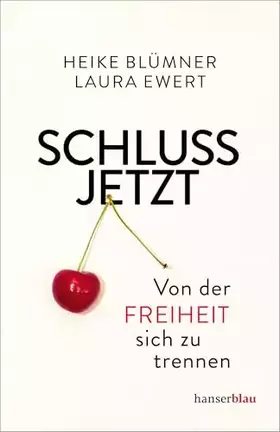 Couverture du produit · Schluss jetzt: Von der Freiheit, sich zu trennen