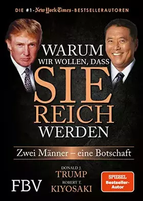 Couverture du produit · Warum wir wollen, dass Sie reich werden: Zwei Männer - eine Botschaft