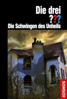 Couverture du produit · Die drei ??? Die Schwingen des Unheils